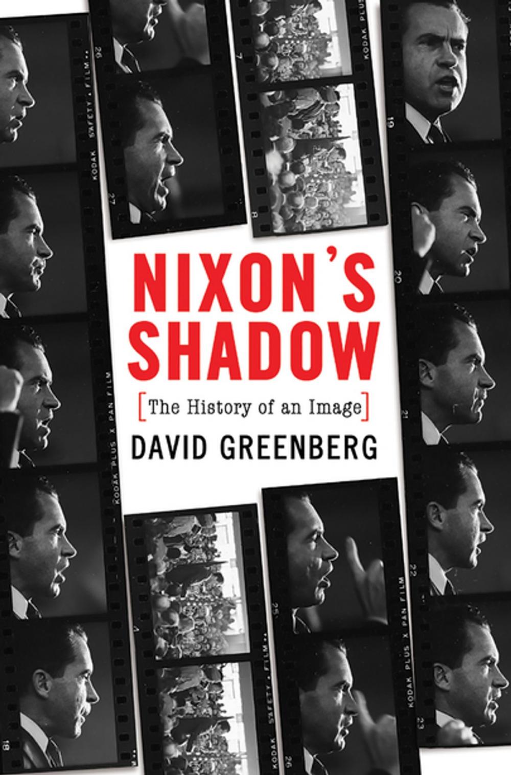 Big bigCover of Nixon's Shadow: The History of an Image