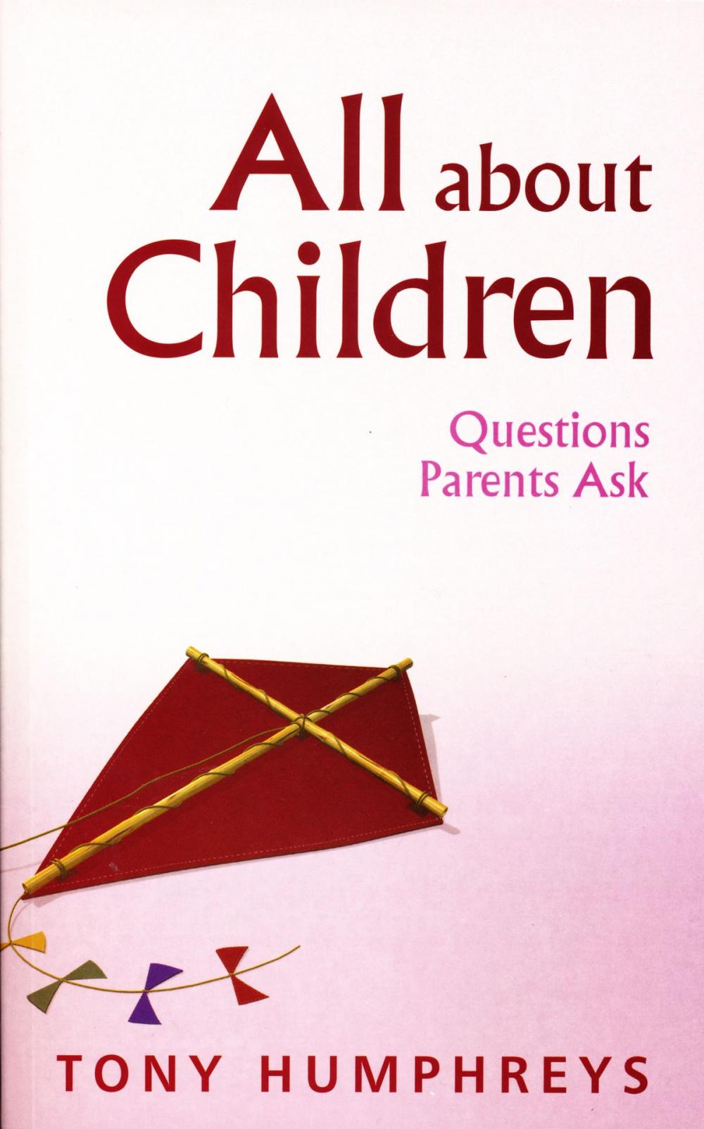 Big bigCover of All About Children – Questions Parents Ask