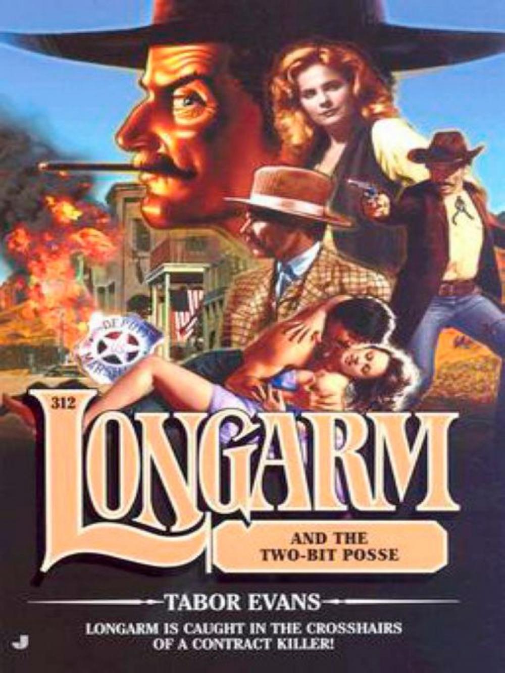 Big bigCover of Longarm 312: Longarm and the Two-Bit Posse