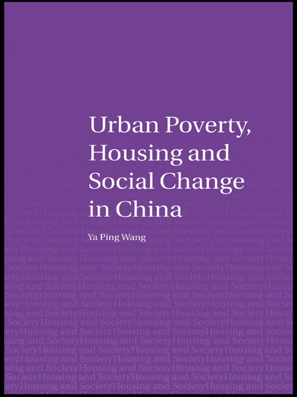 Big bigCover of Urban Poverty, Housing and Social Change in China