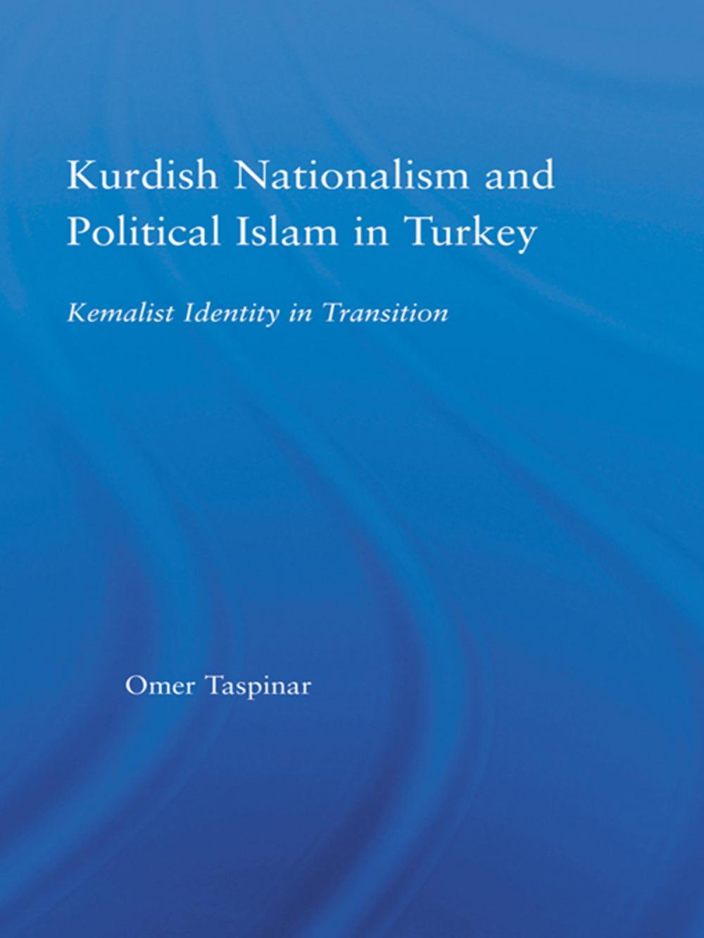 Big bigCover of Kurdish Nationalism and Political Islam in Turkey