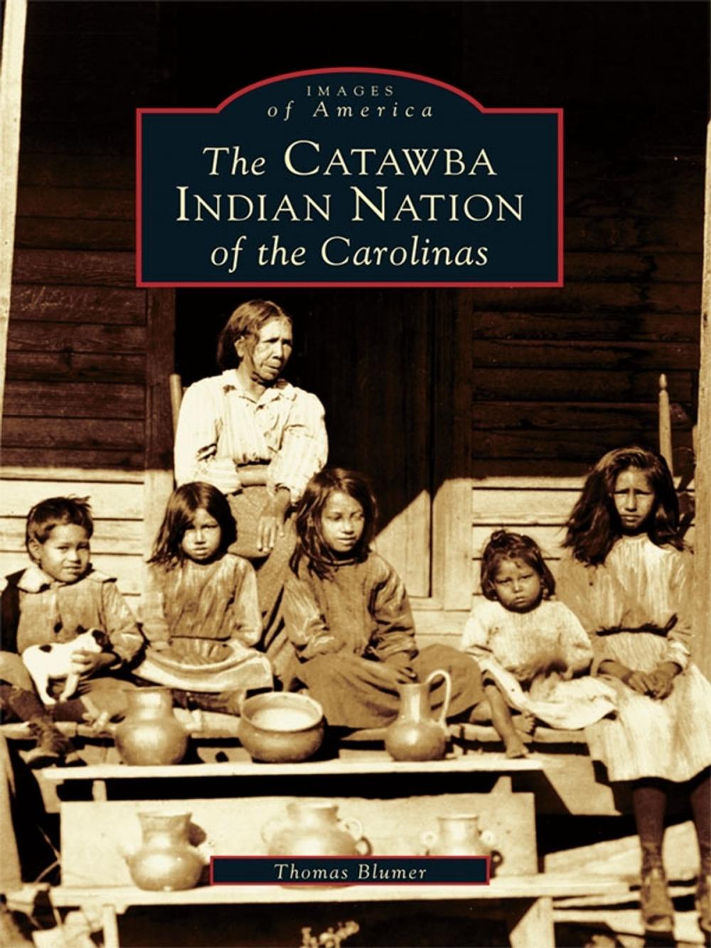 Big bigCover of The Catawba Indian Nation of the Carolinas