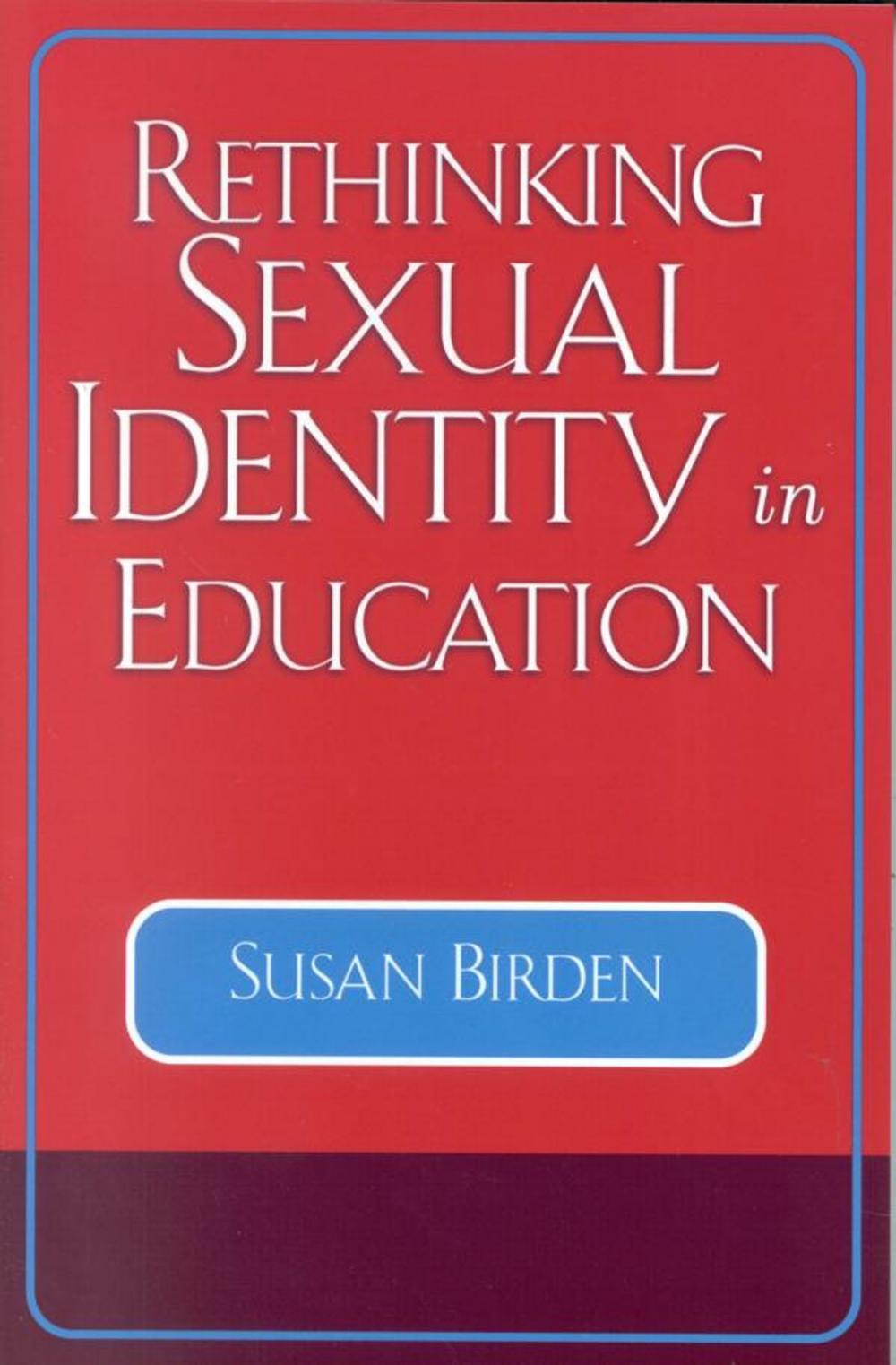 Big bigCover of Rethinking Sexual Identity in Education