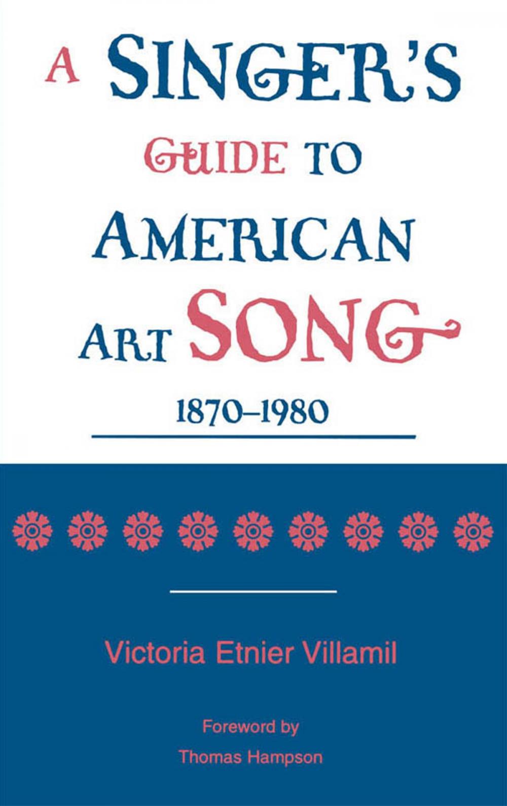 Big bigCover of A Singer's Guide to the American Art Song: 1870-1980