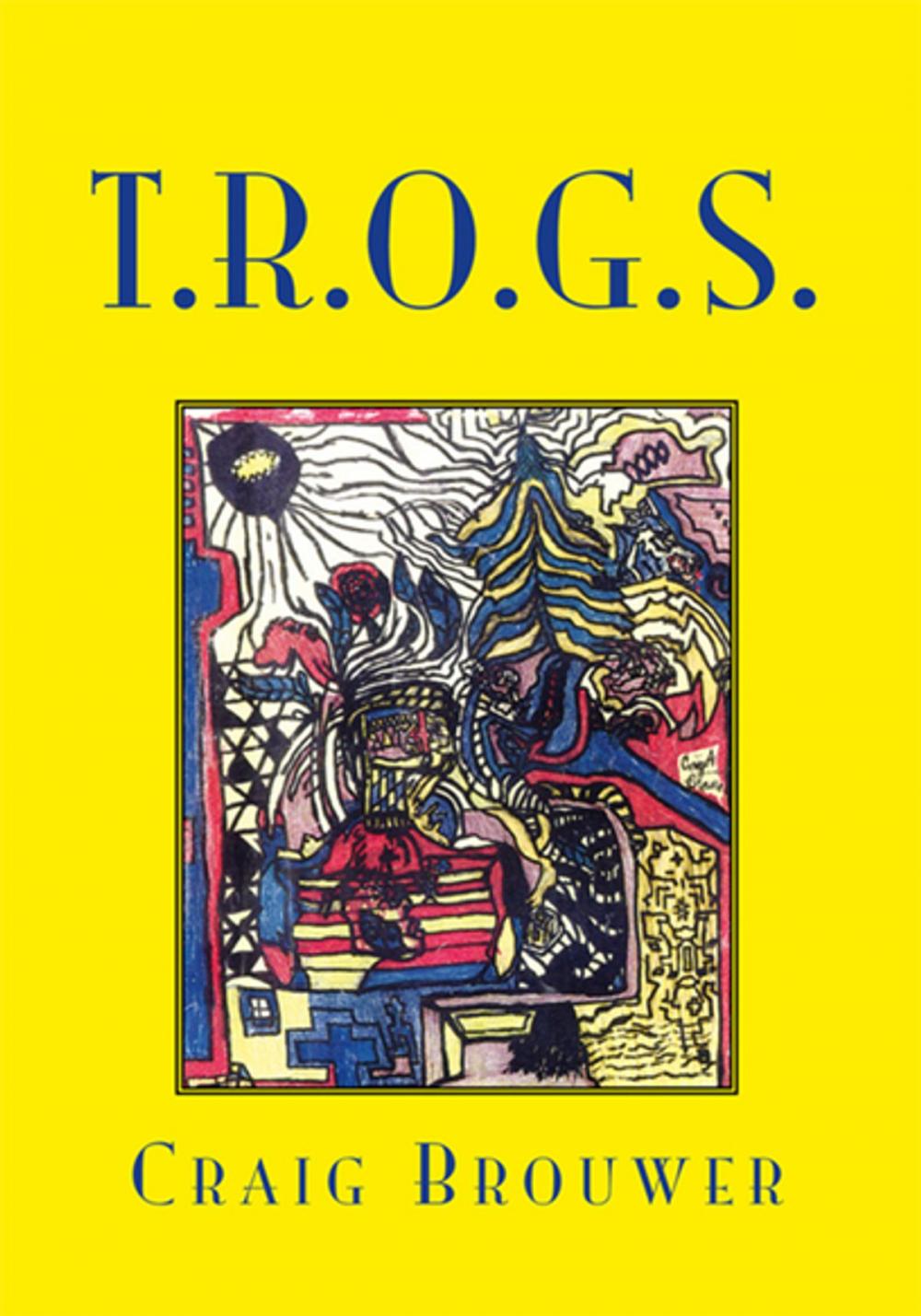 Big bigCover of T.R.O.G.S. Book One