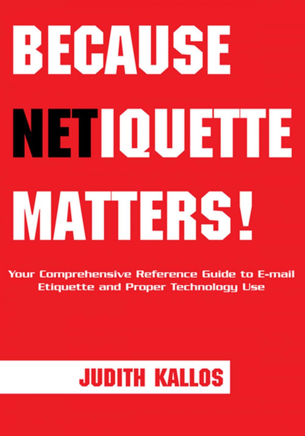 Big bigCover of Because Netiquette Matters!