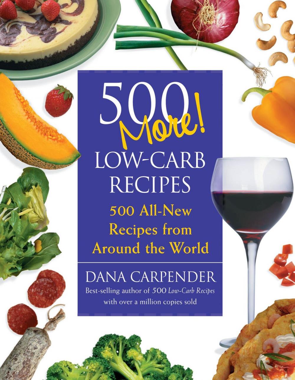 Big bigCover of 500 More Low-Carb Recipes: 500 All New Recipes From Around the World