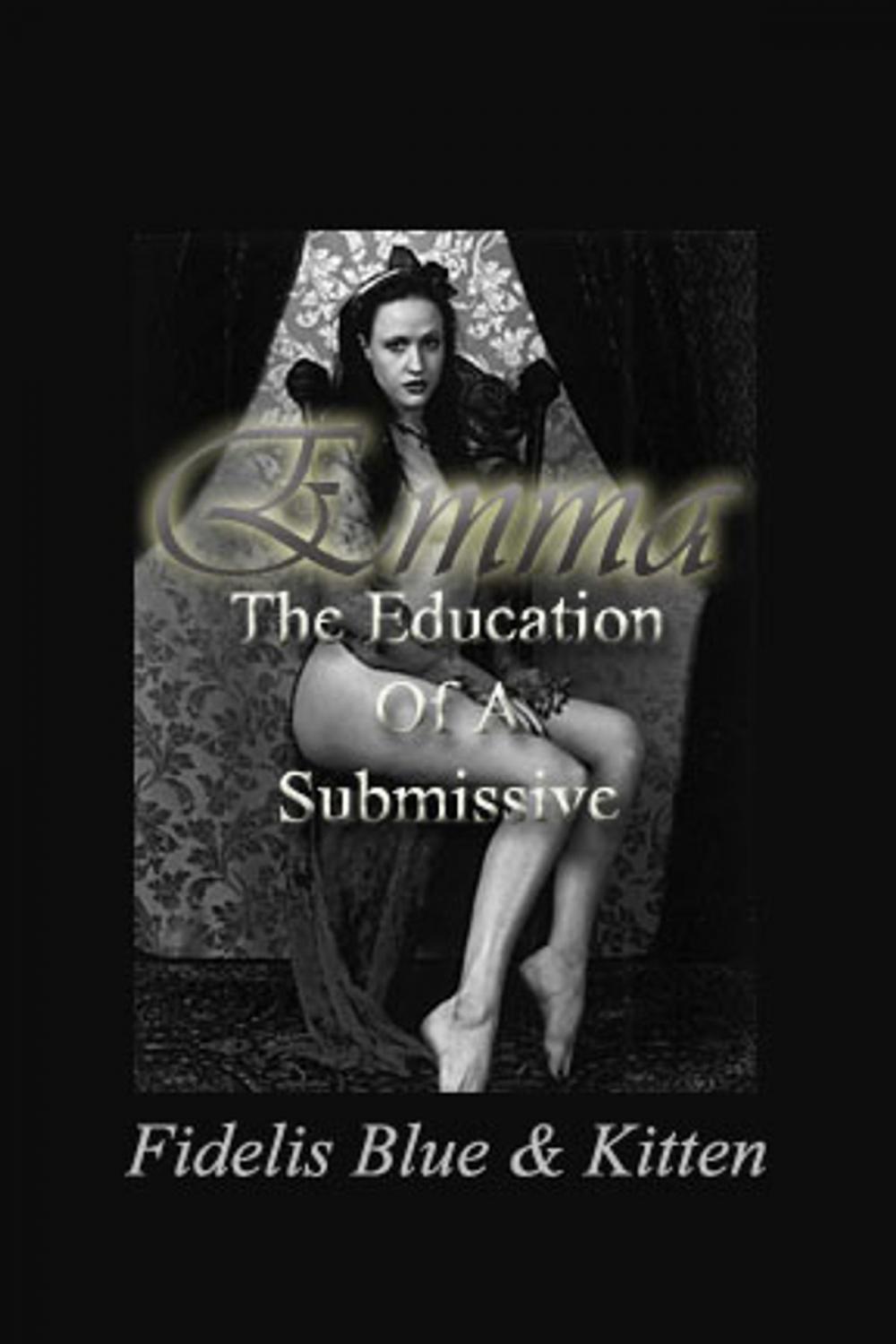 Big bigCover of Emma: The Education of a Submissive