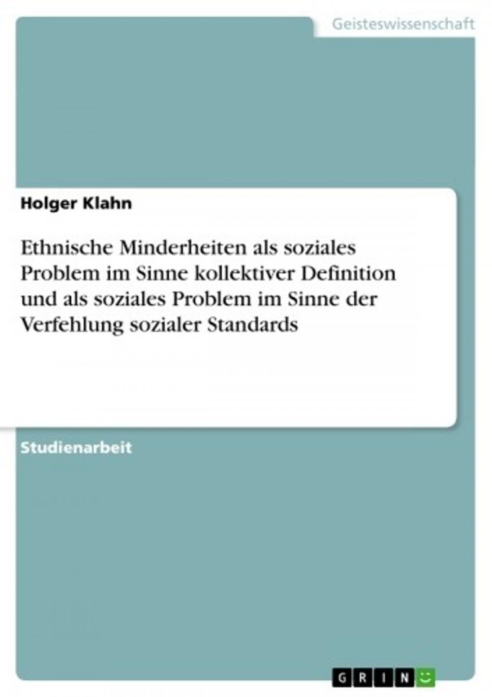 Big bigCover of Ethnische Minderheiten als soziales Problem im Sinne kollektiver Definition und als soziales Problem im Sinne der Verfehlung sozialer Standards