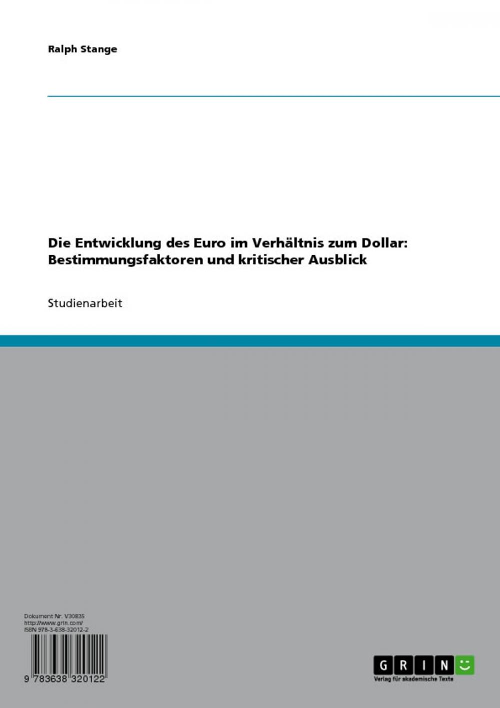 Big bigCover of Die Entwicklung des Euro im Verhältnis zum Dollar: Bestimmungsfaktoren und kritischer Ausblick