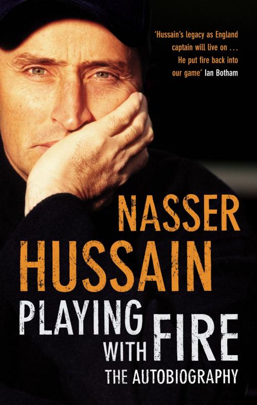 Cover of the book Playing With Fire by Nasser Hussain, Penguin Books Ltd