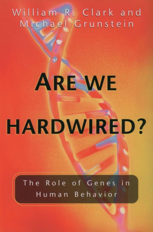 Cover of the book Are We Hardwired? by William R. Clark, Michael Grunstein, Oxford University Press