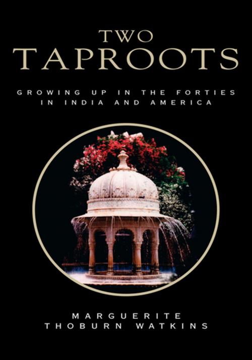 Cover of the book Two Taproots by Marguerite Thoburn Watkins, Xlibris US