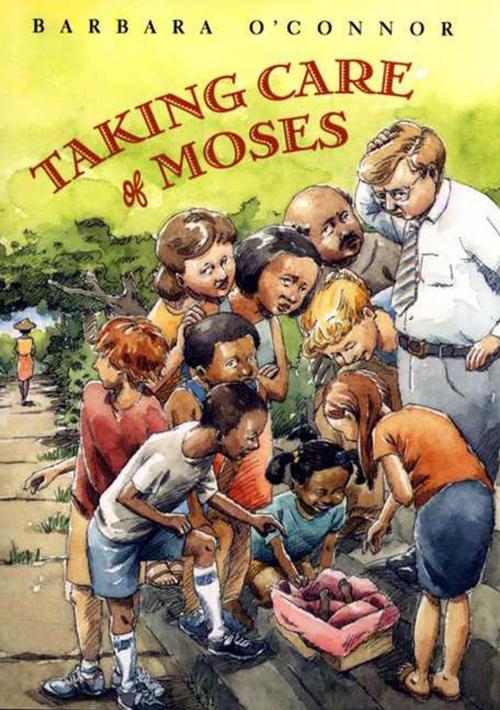 Cover of the book Taking Care of Moses by Barbara O'Connor, Farrar, Straus and Giroux (BYR)