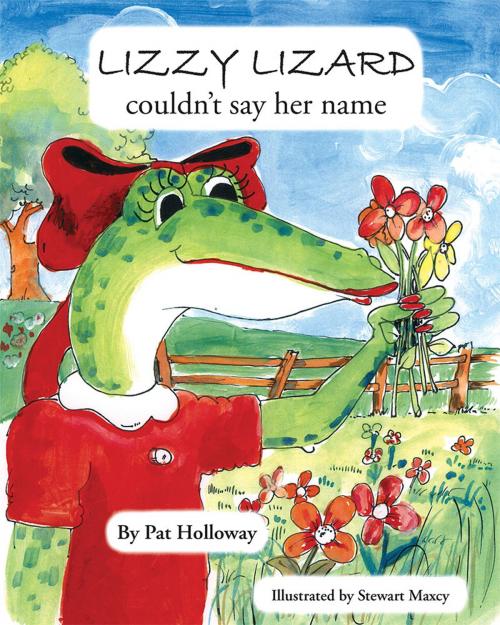 Cover of the book Lizzy Lizard Couldn't Say Her Name by Pat Holloway, Trafford Publishing