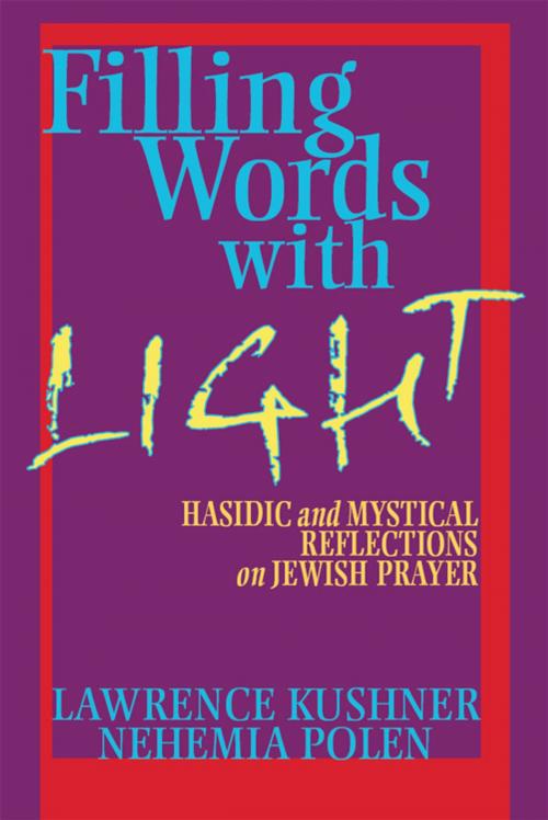 Cover of the book Filling Words with Light by Lawrence Kushner, Rabbi Nehemia Polen, Jewish Lights Publishing