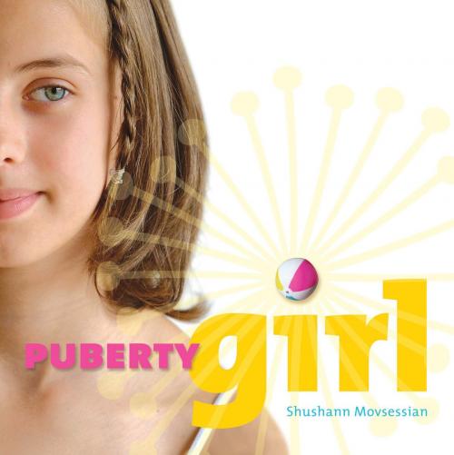 Cover of the book Puberty Girl by Shushann Movsessian, Allen & Unwin