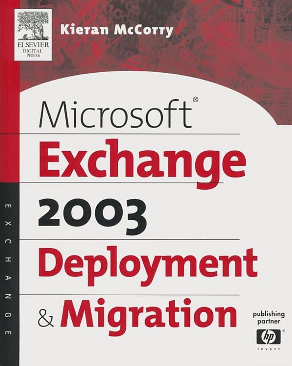 Big bigCover of Microsoft® Exchange Server 2003 Deployment and Migration