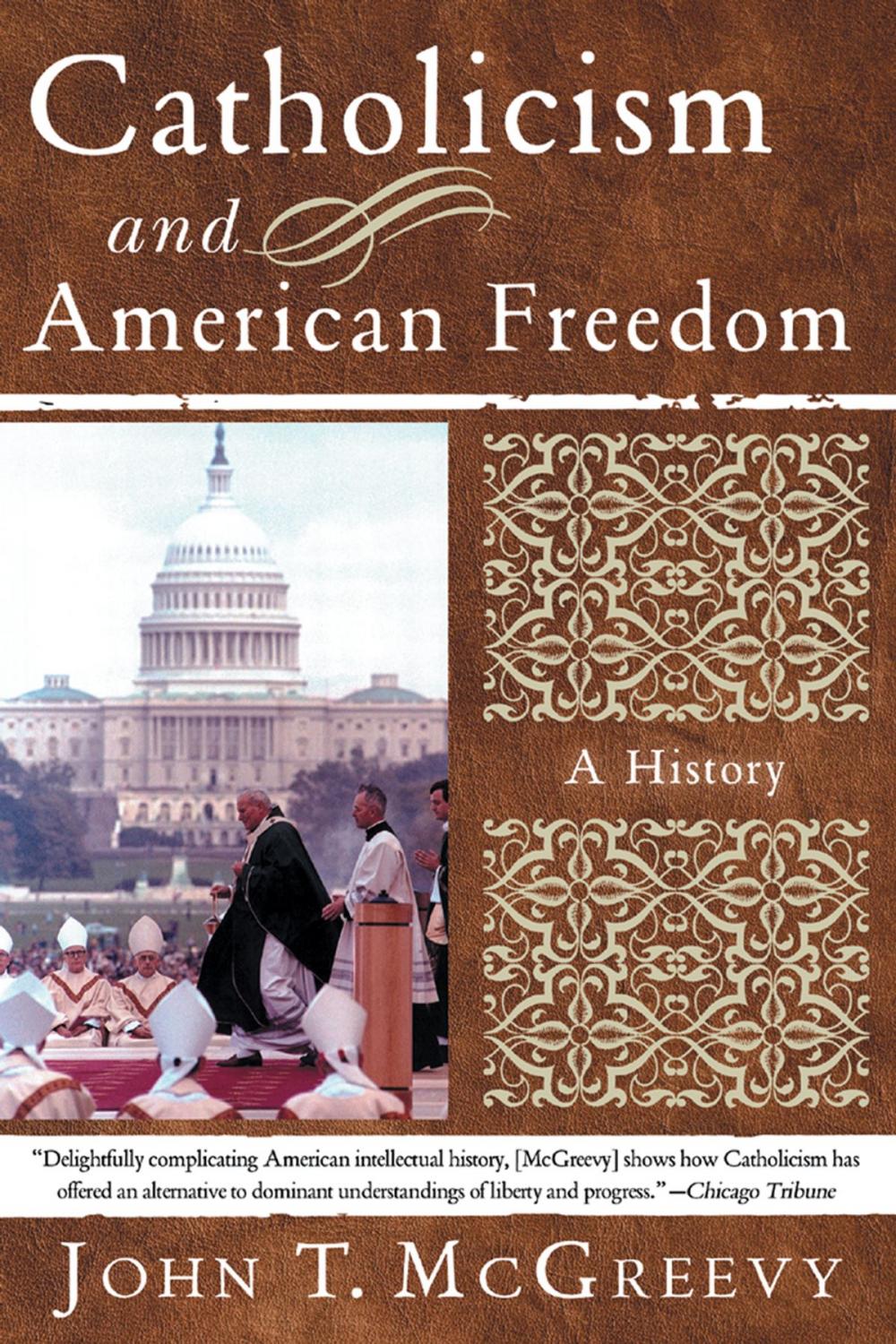 Big bigCover of Catholicism and American Freedom: A History