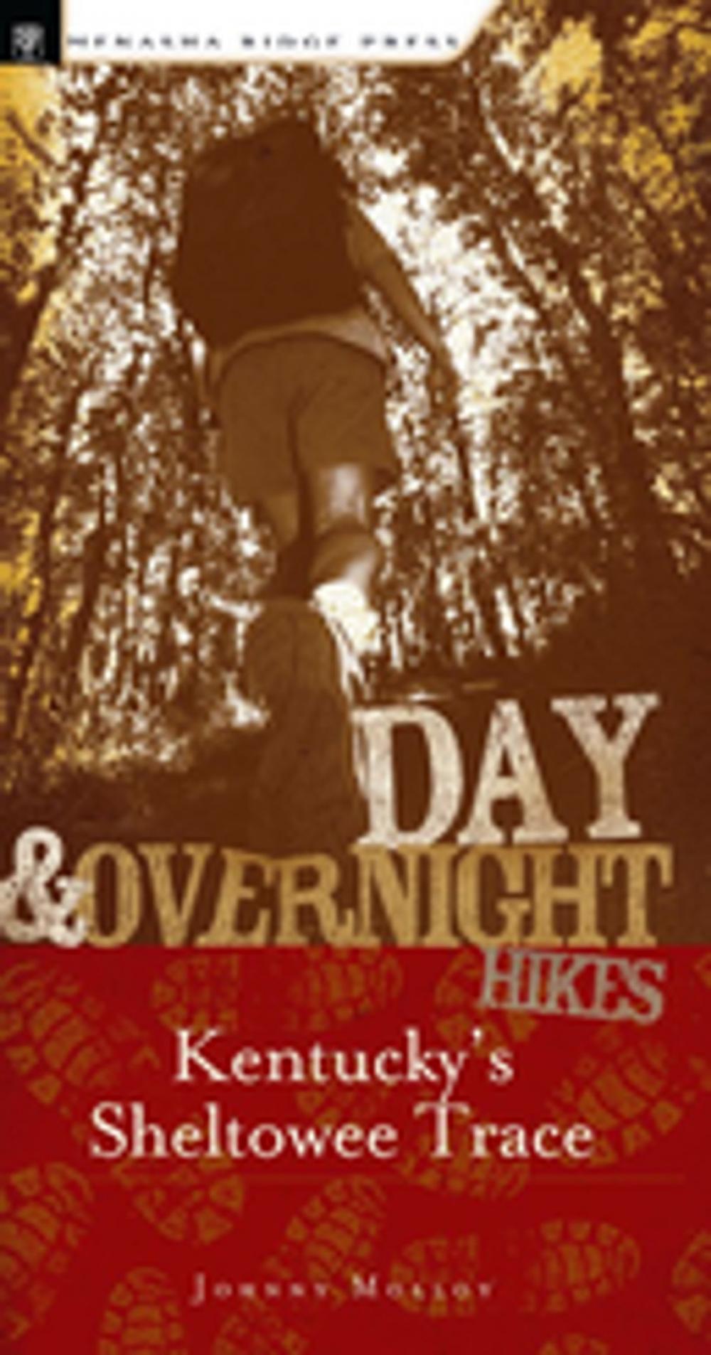 Big bigCover of Day and Overnight Hikes: Kentucky's Sheltowee Trace