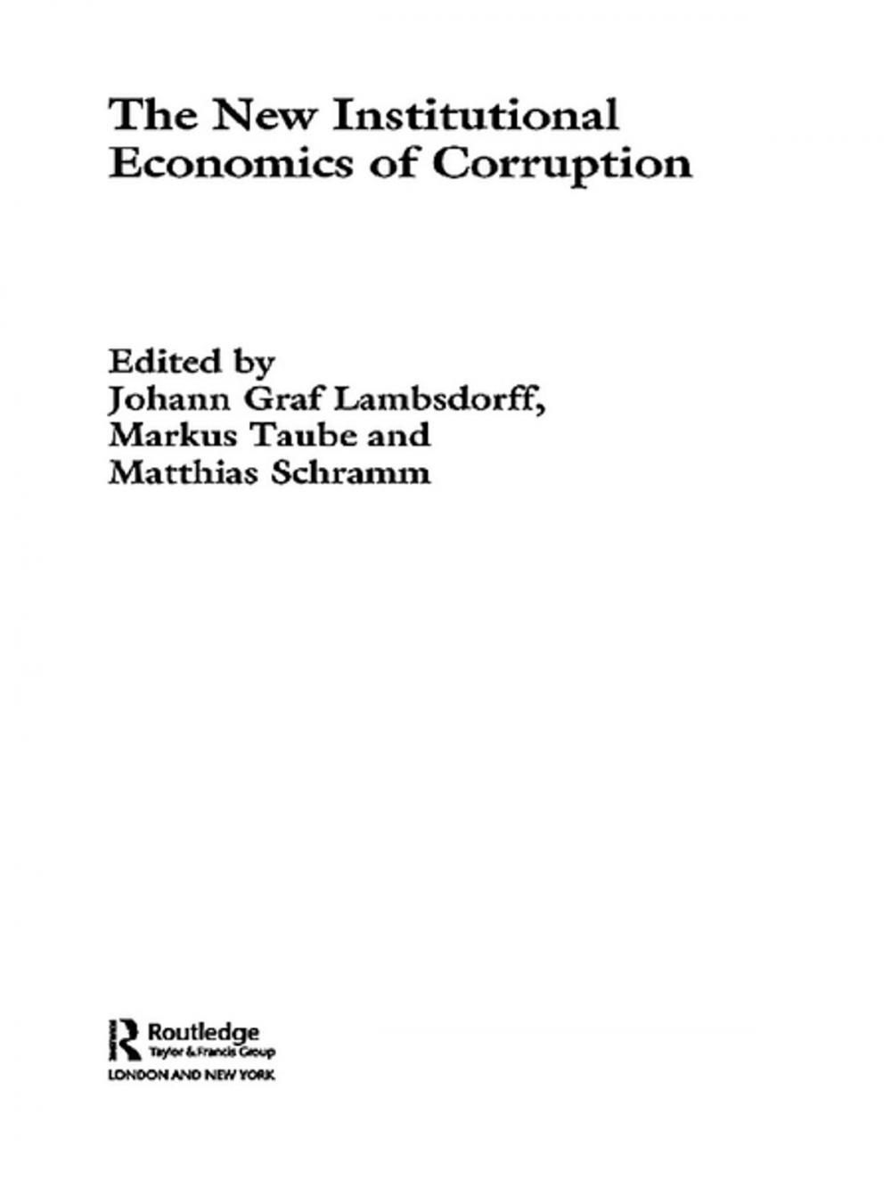 Big bigCover of The New Institutional Economics of Corruption