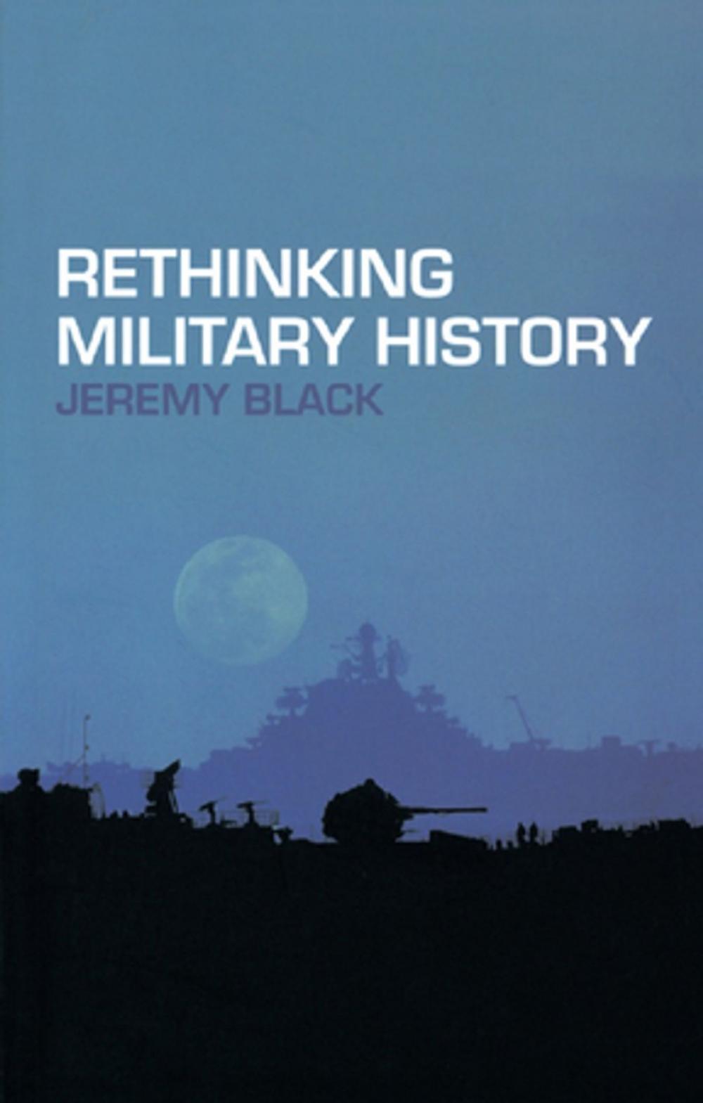 Big bigCover of Rethinking Military History