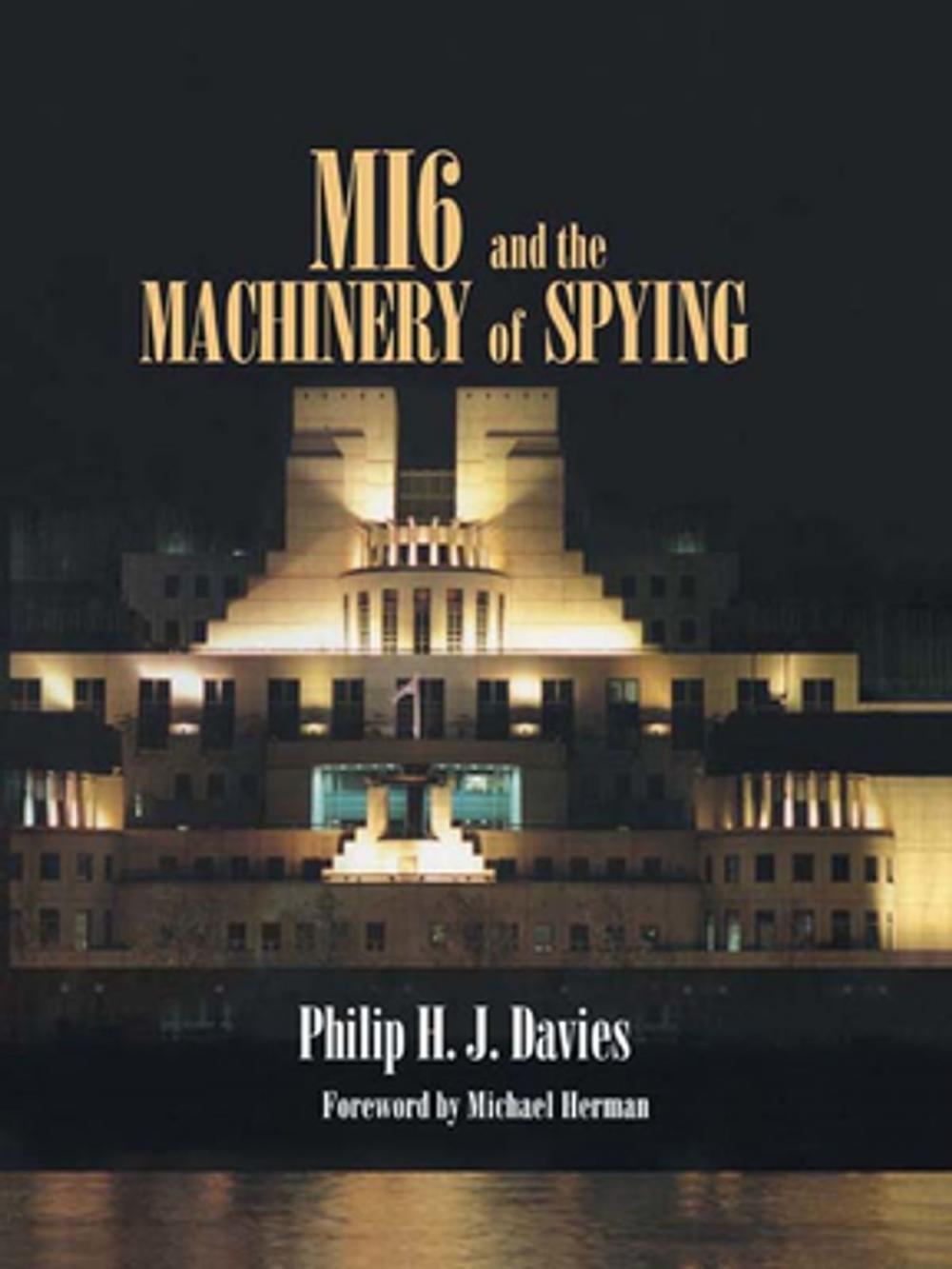 Big bigCover of MI6 and the Machinery of Spying