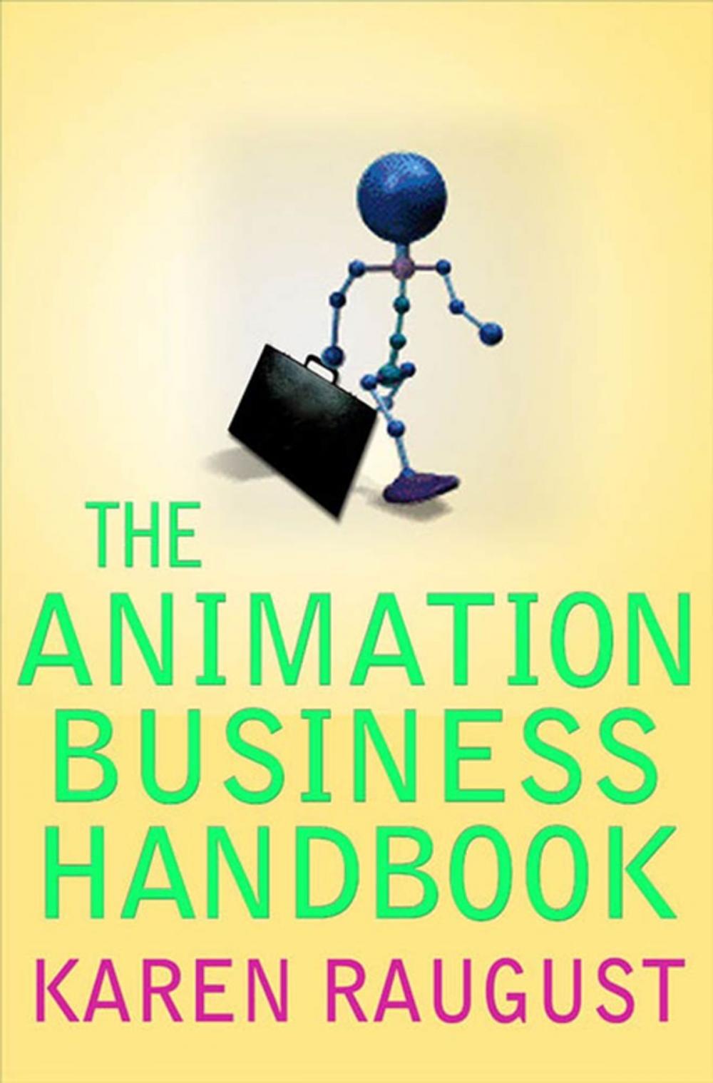 Big bigCover of The Animation Business Handbook