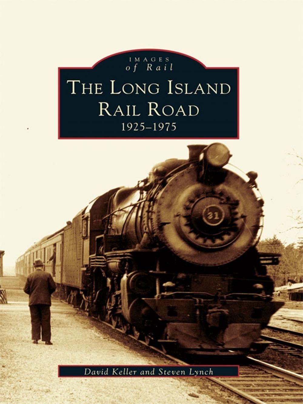 Big bigCover of The Long Island Railroad: 1925-1975