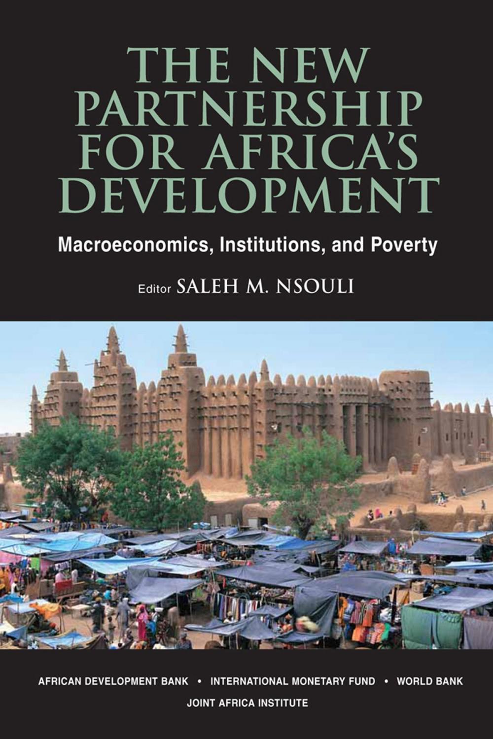 Big bigCover of New Partnership for Africa's Development: Macroeconomics, Institutions, and Poverty