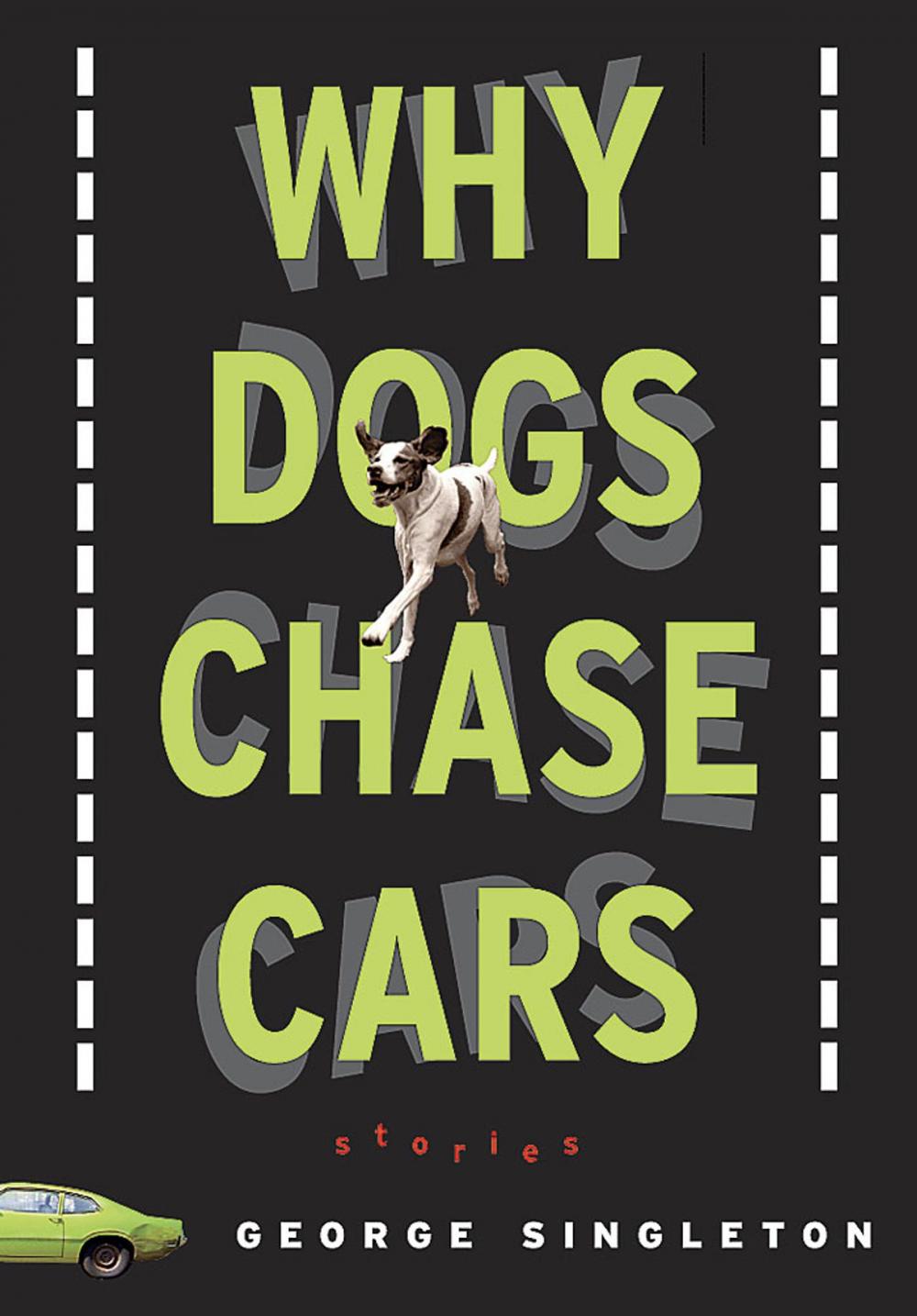 Big bigCover of Why Dogs Chase Cars