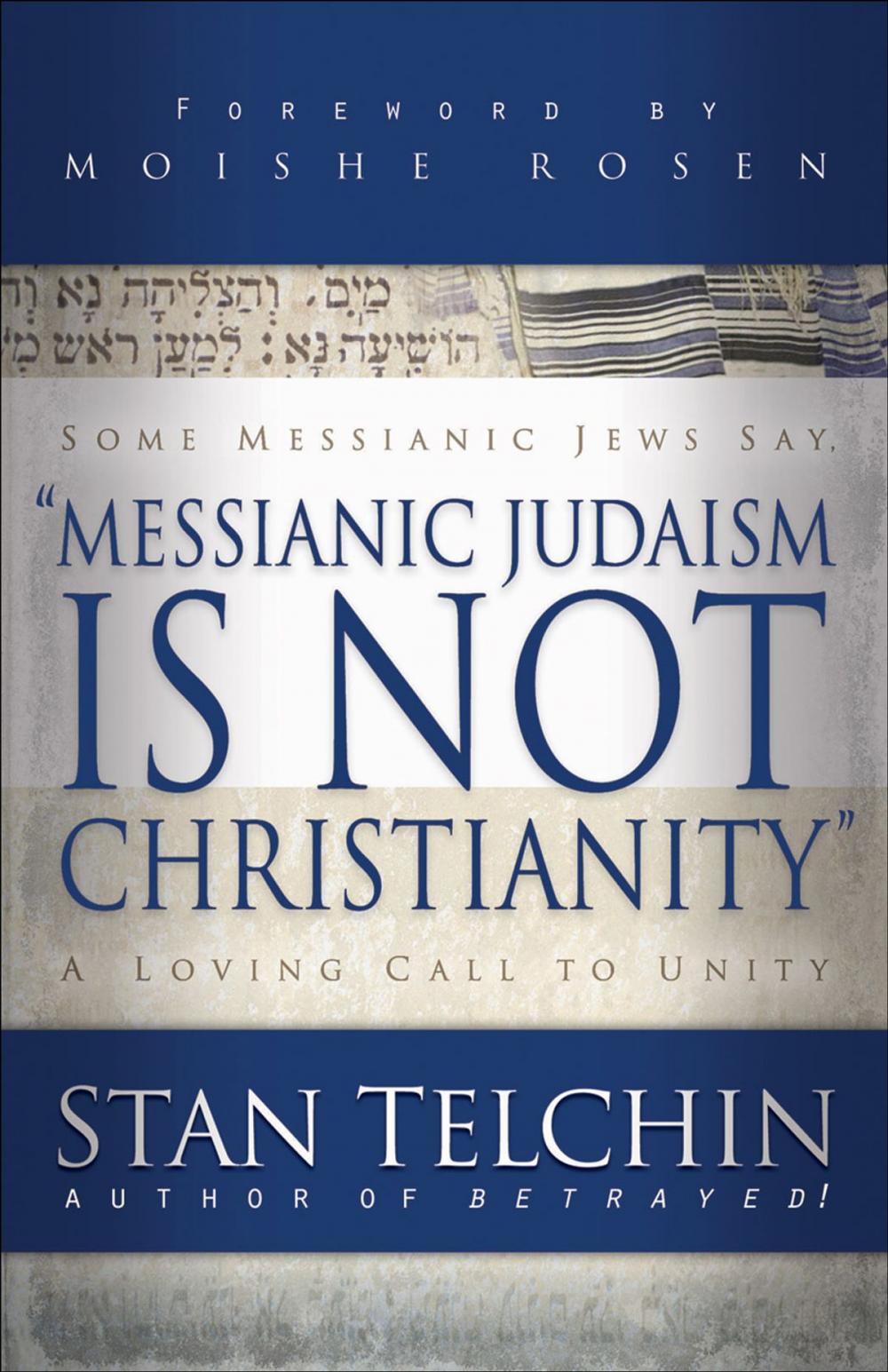 Big bigCover of Messianic Judaism is Not Christianity