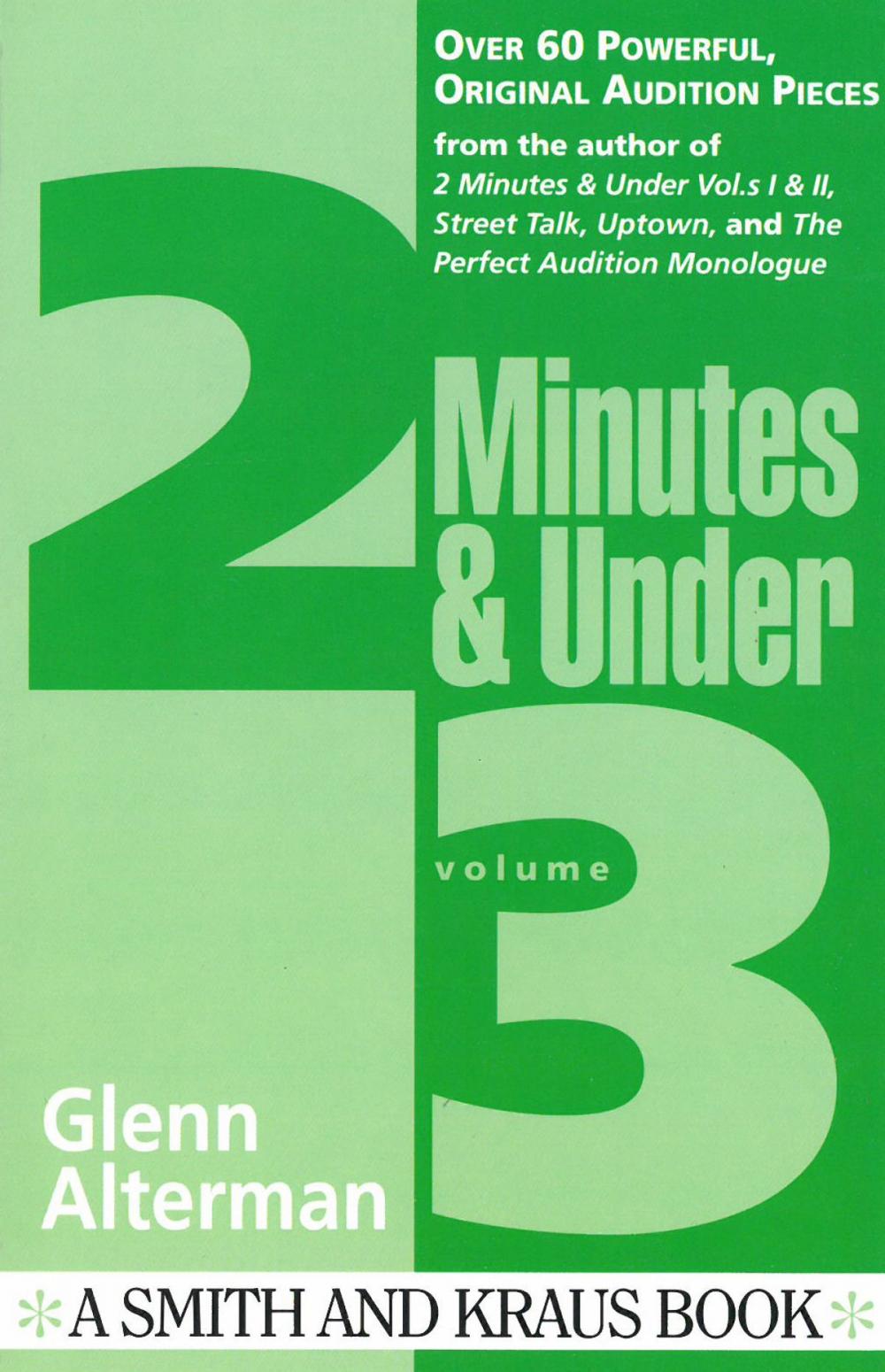 Big bigCover of 2 Minutes & Under Volume 3: Over 60 Powerful Original Audition Pieces