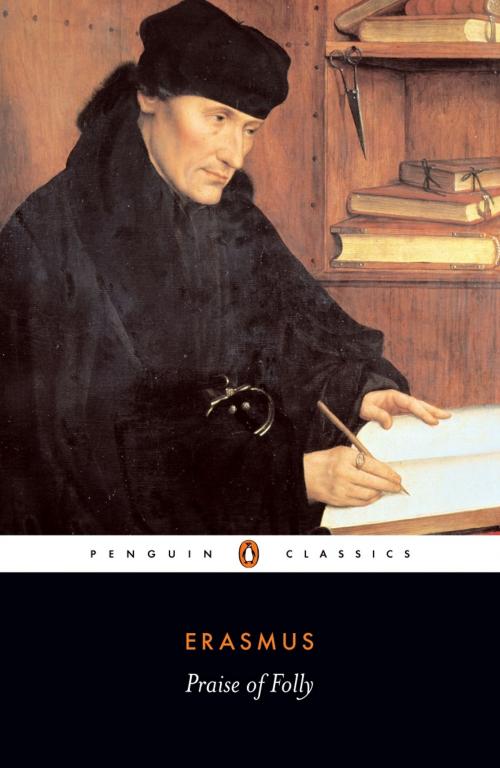 Cover of the book Praise of Folly by Desiderius Erasmus, Penguin Books Ltd