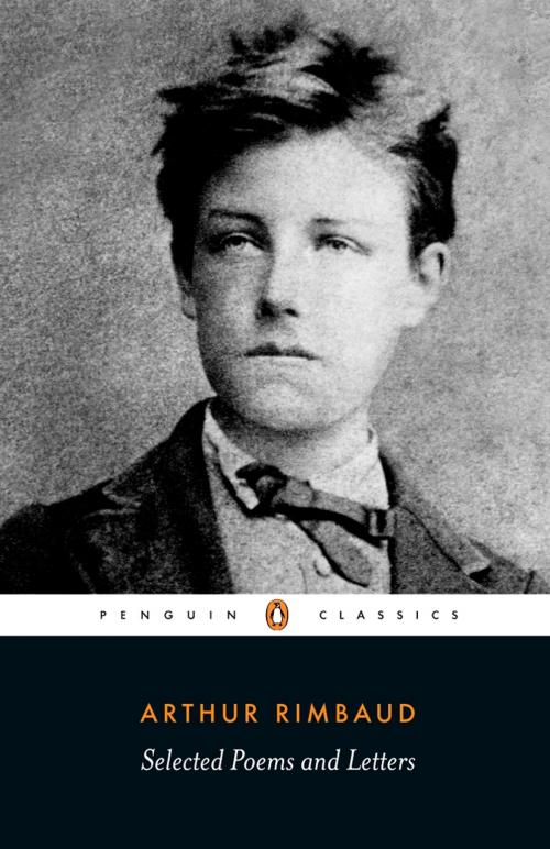 Cover of the book Selected Poems and Letters by Arthur Rimbaud, Penguin Books Ltd