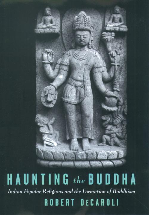 Cover of the book Haunting the Buddha by Robert DeCaroli, Oxford University Press