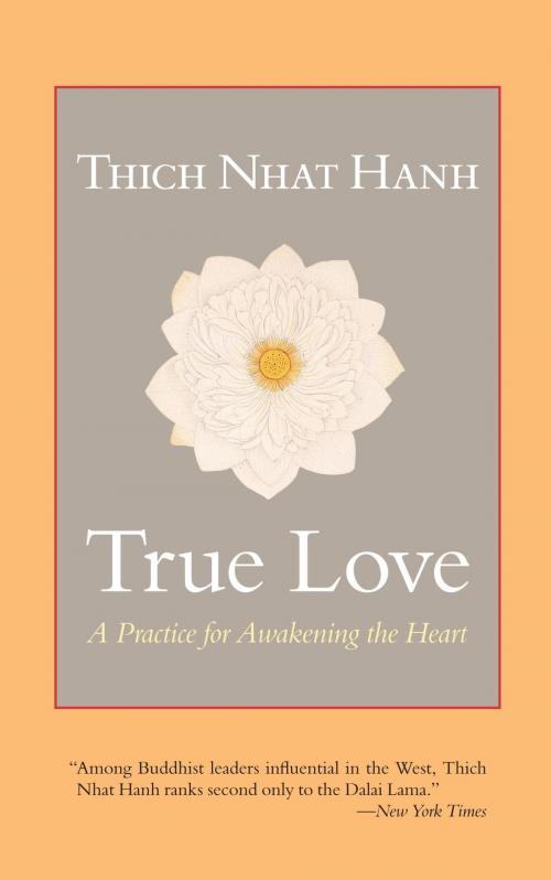 Cover of the book True Love by Thich Nhat Hanh, Shambhala