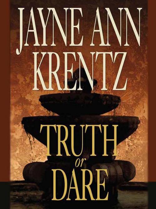 Cover of the book Truth or Dare by Jayne Ann Krentz, Penguin Publishing Group