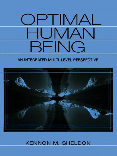 Cover of the book Optimal Human Being by Kennon M. Sheldon, Taylor and Francis