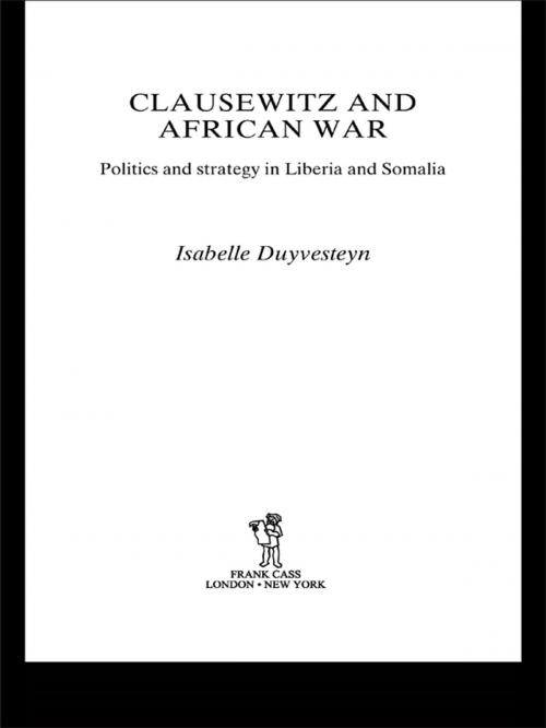 Cover of the book Clausewitz and African War by Isabelle Duyvesteyn, Taylor and Francis