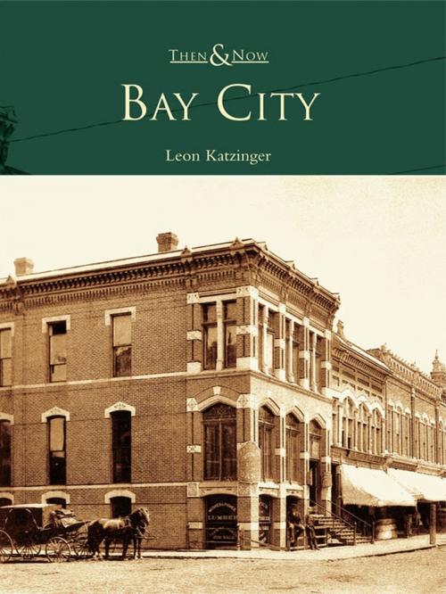 Cover of the book Bay City by Leon Katzinger, Arcadia Publishing Inc.