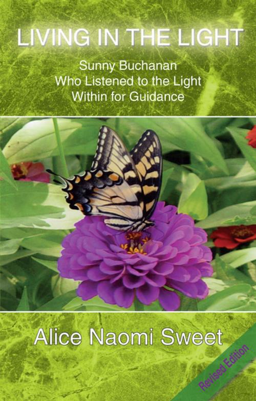 Cover of the book Living in the Light by Alice Naomi Sweet, Xlibris US