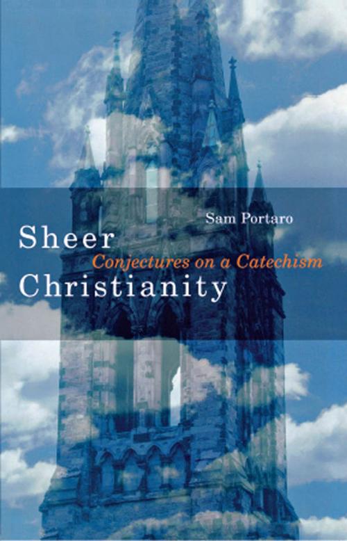 Cover of the book Sheer Christianity by Sam Portaro, Cowley Publications