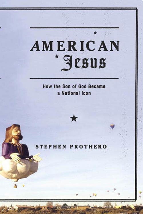 Cover of the book American Jesus by Stephen Prothero, Farrar, Straus and Giroux