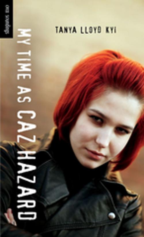 Cover of the book My Time as Caz Hazard by Tanya Lloyd Kyi, Orca Book Publishers