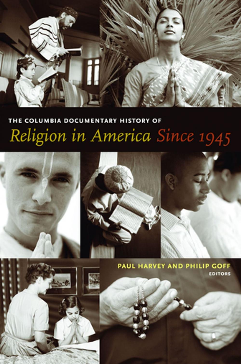 Big bigCover of The Columbia Documentary History of Religion in America Since 1945