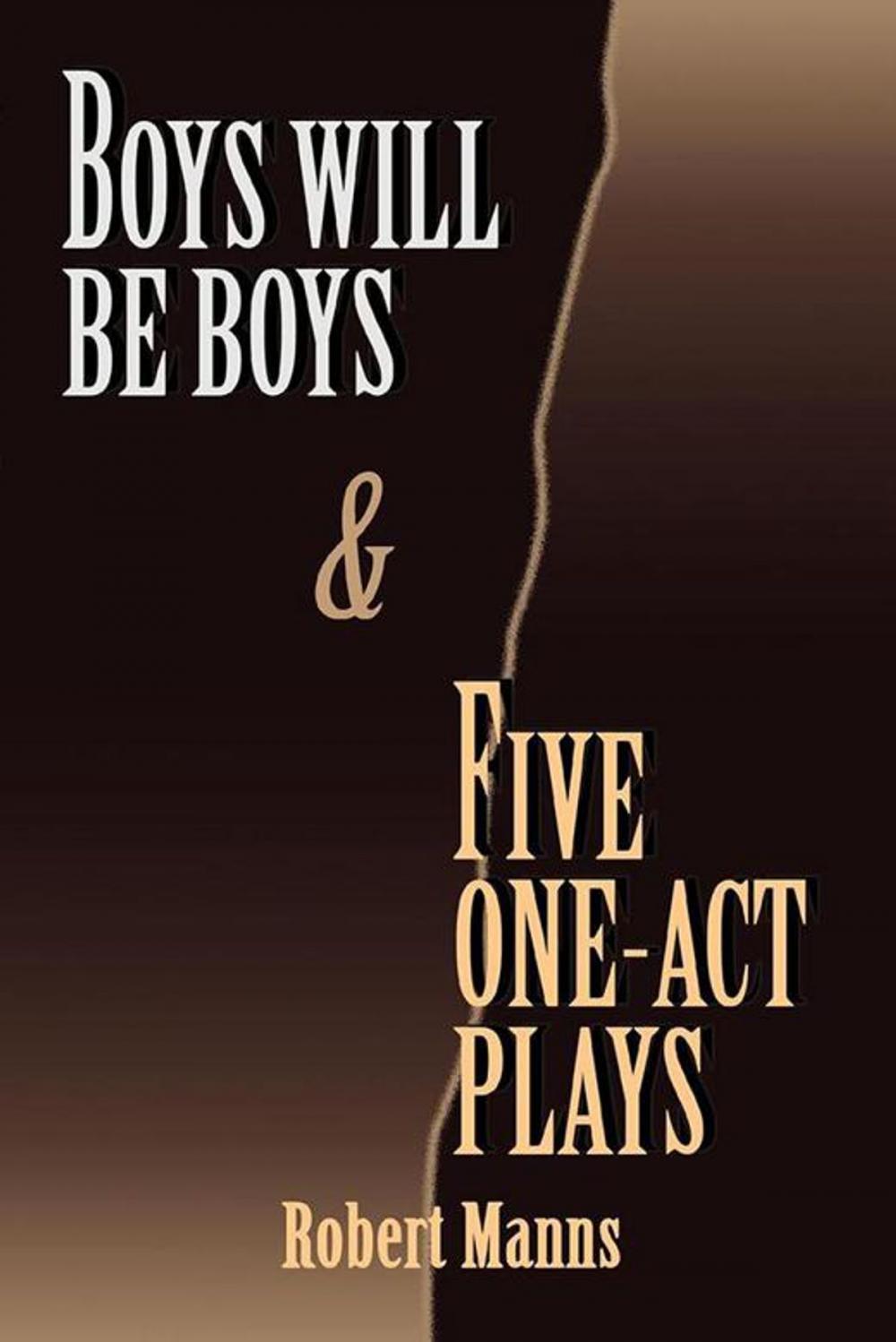 Big bigCover of Boys Will Be Boys and Five One-Act Plays