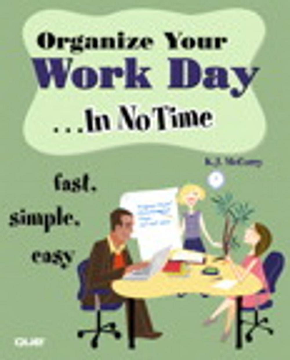 Big bigCover of Organize Your Work Day In No Time