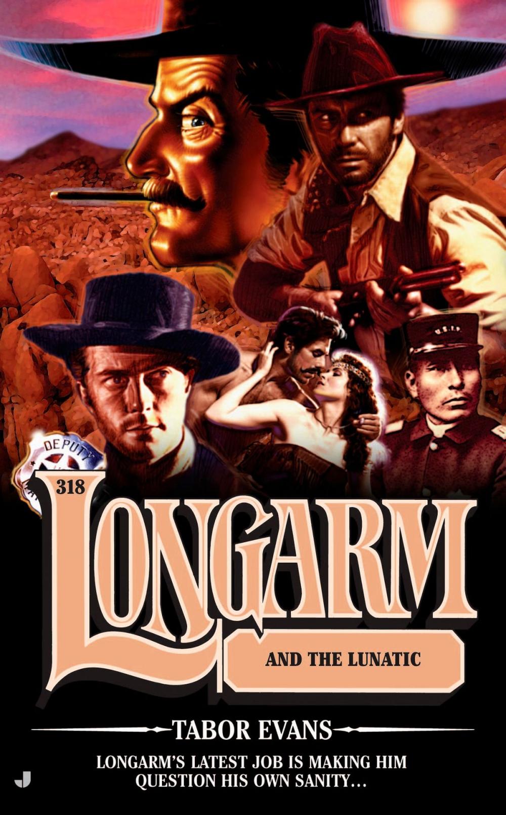 Big bigCover of Longarm 318: Longarm and the Lunatic