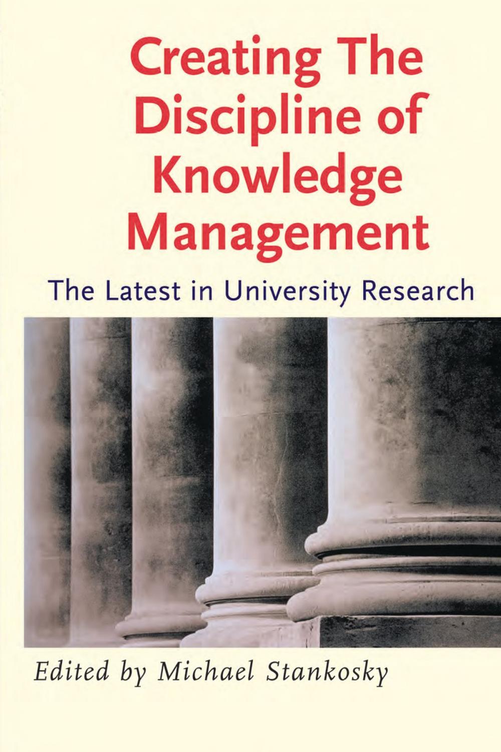 Big bigCover of Creating the Discipline of Knowledge Management